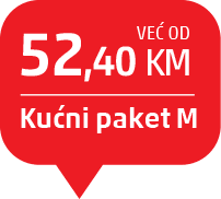 Već od 52,40 KM uz Kućni paket M