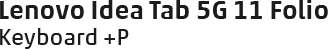 Lenovo Idea Tab 5G 11 Folio, Keyboard +P